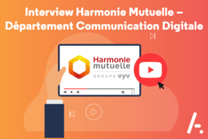 Lire la suite à propos de l’article [Vidéo] Retour d’expérience : Interview Harmonie Mutuelle – Département Communication Digitale