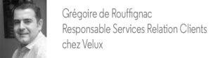 Grégoire de Rouffignac, Responsable Services Relation Clients chez Velux