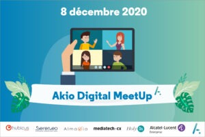 Lire la suite à propos de l’article Akio Digital MeetUp – mardi 8 décembre 2020